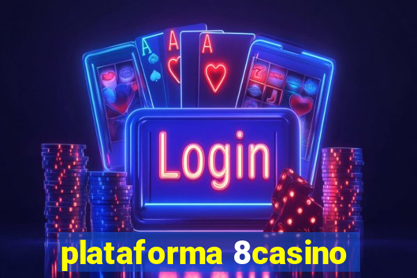 plataforma 8casino